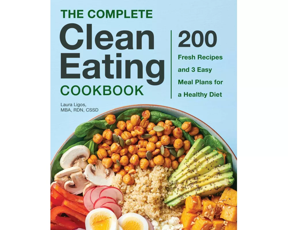 The Complete Clean Eating Cookbook