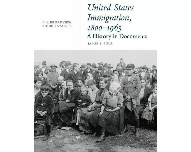 United States Immigration, 1800-1965: A History in Documents