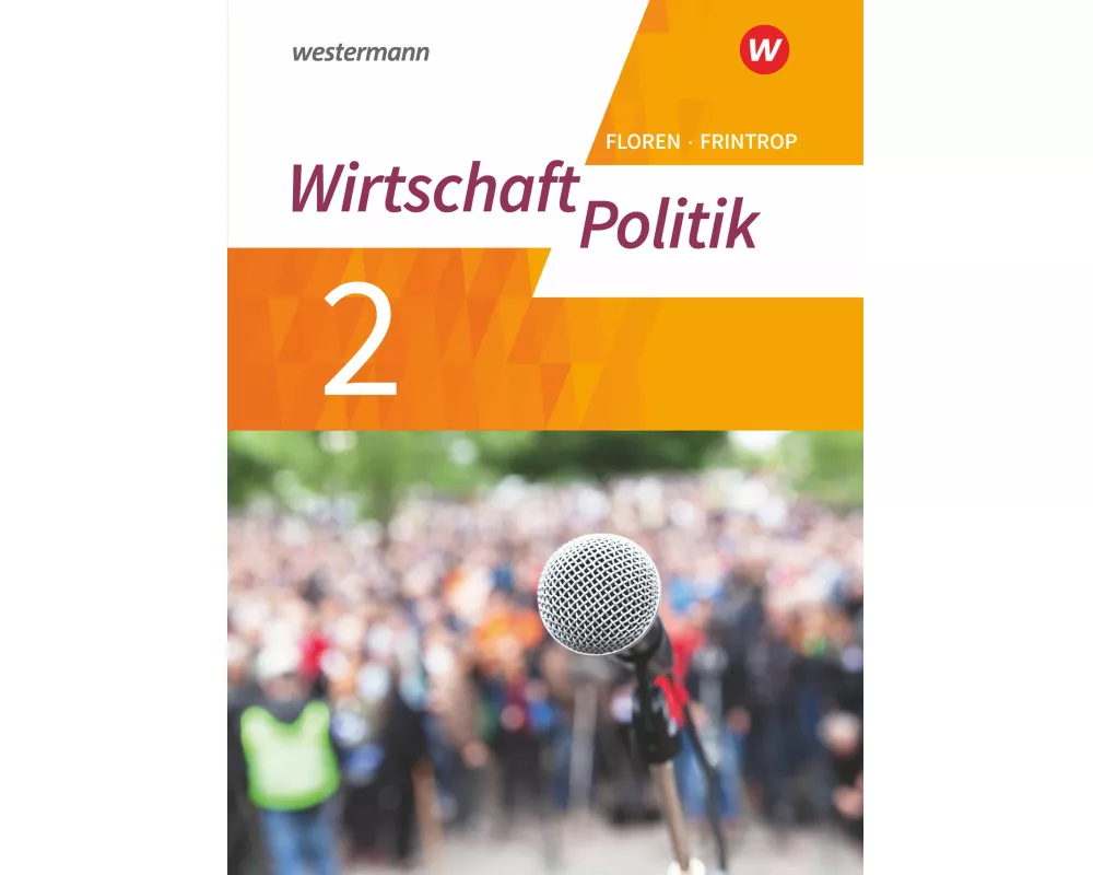 Wirtschaft - Politik - Arbeitsbücher für Gymnasien (G9) in Nordrhein-Westfalen - Neubearbeitung