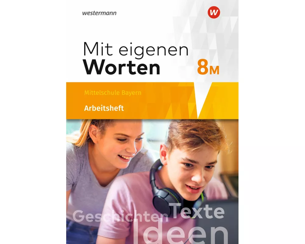 Mit eigenen Worten - Sprachbuch für bayerische Mittelschulen Ausgabe 2016