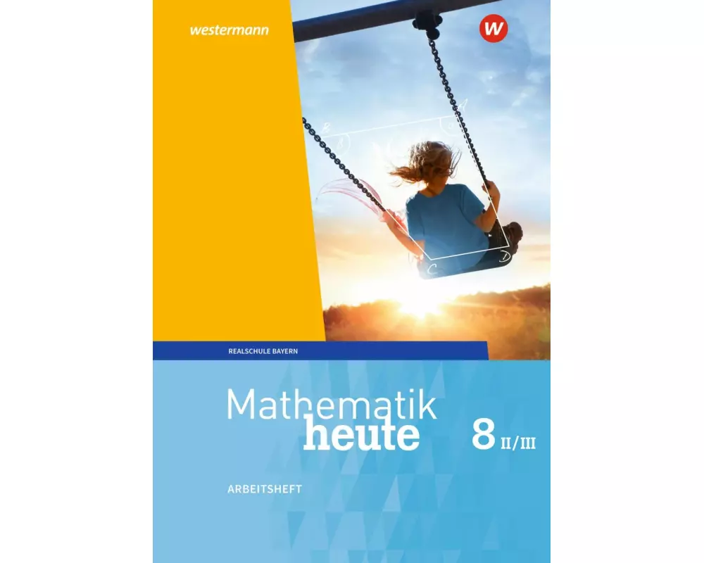 Mathematik heute - Ausgabe 2017 für Bayern