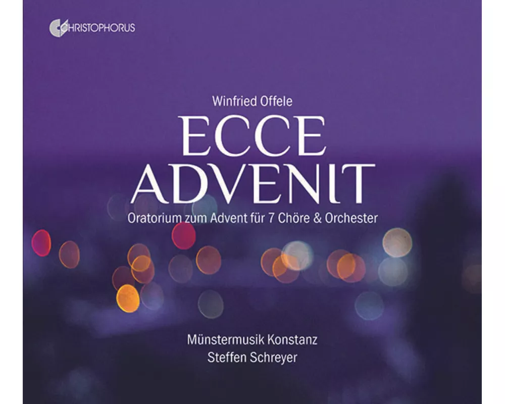 Winfried Offele: Ecce Advenit - Oratorio for Adven