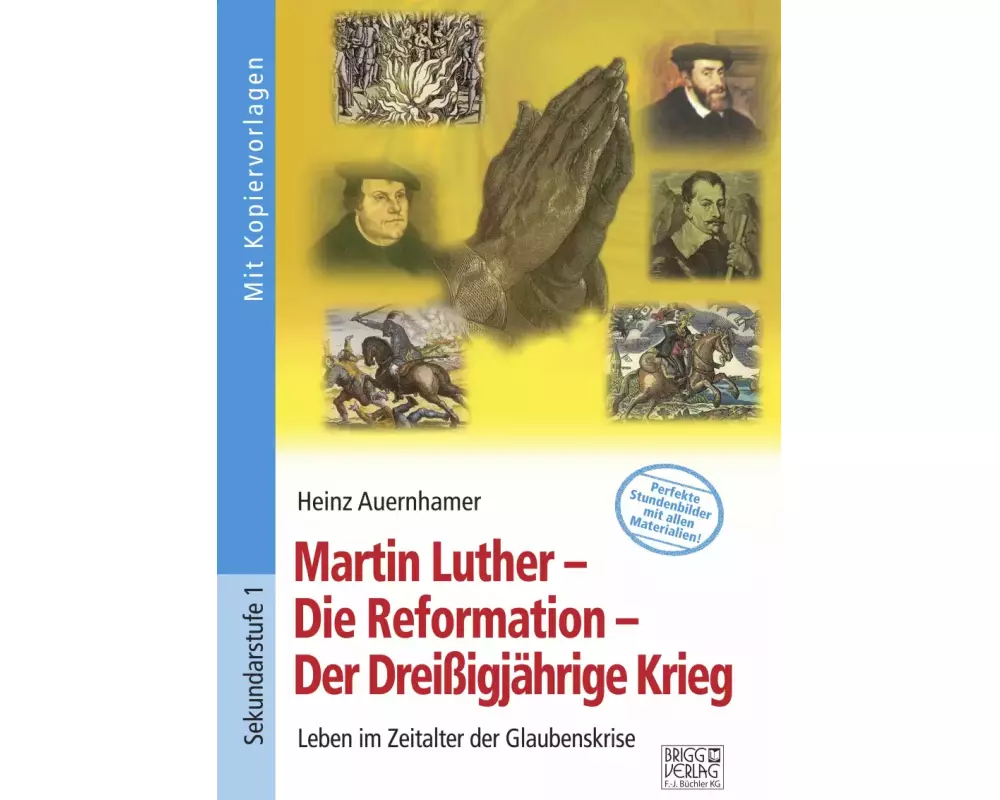 Martin Luther - Die Reformation - Der Dreißigjährige Krieg