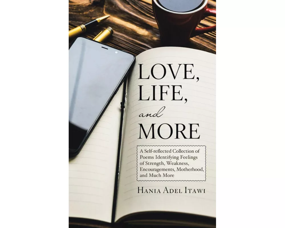 Love, Life, and More