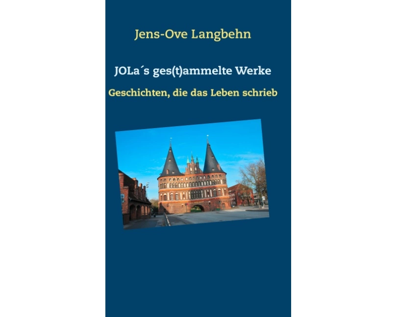 JOLa´s ges(t)ammelte Werke