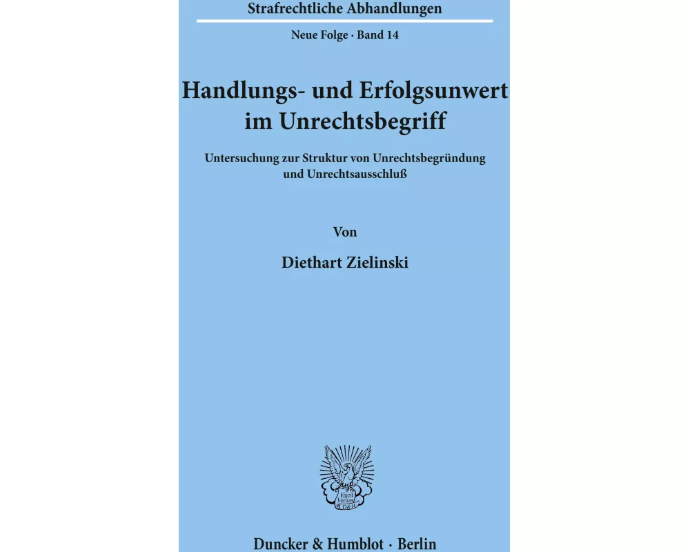 Handlungs- und Erfolgsunwert im Unrechtsbegriff