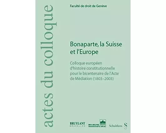 Bonaparte, la Suisse et l'Europe