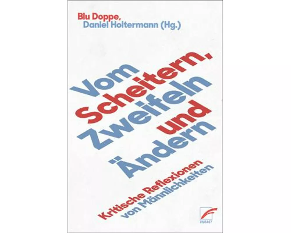 Vom Scheitern, Zweifeln und Ändern