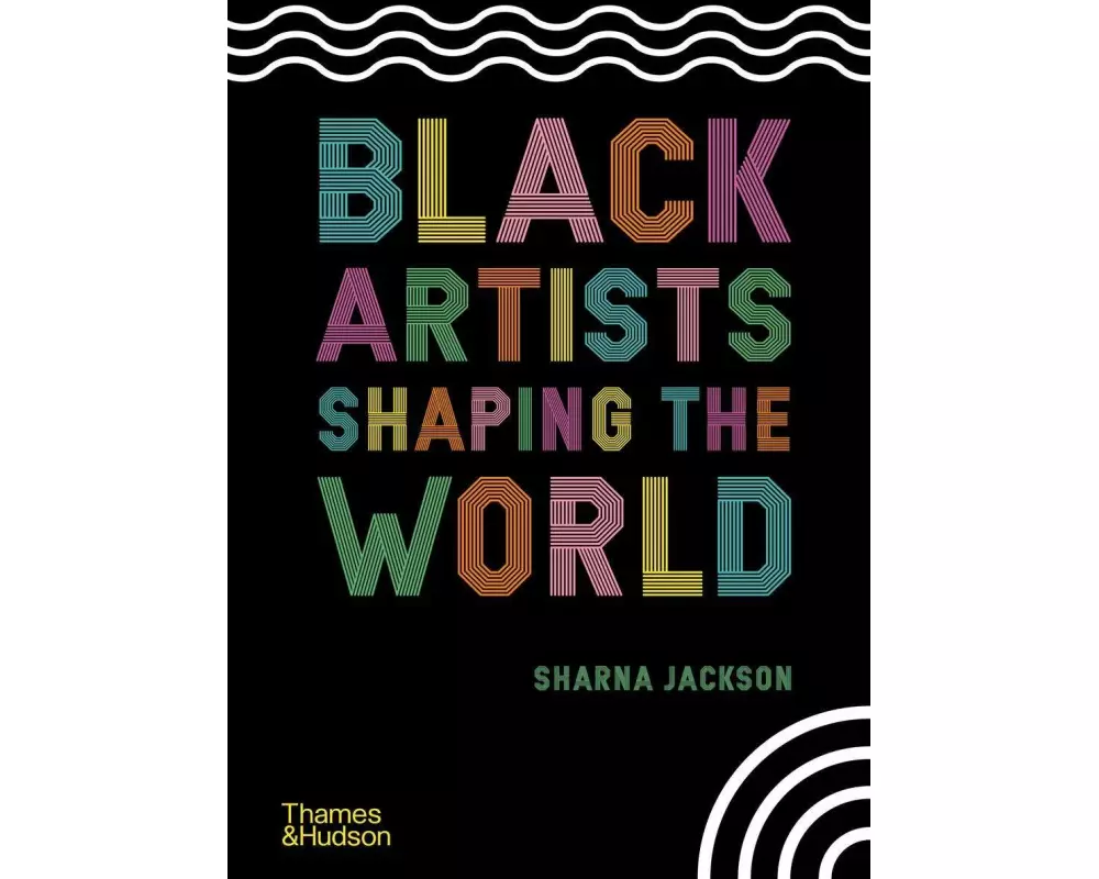 Black Artists Shaping the World