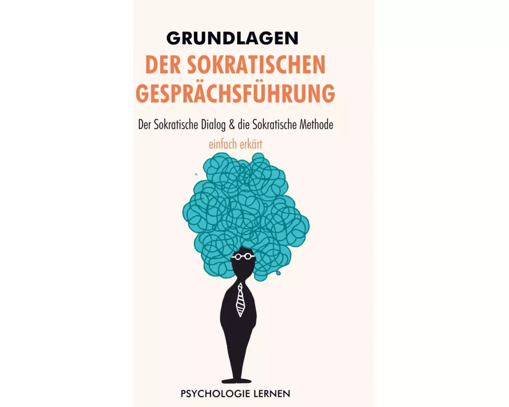 Grundlagen der Sokratischen Gesprächsführung