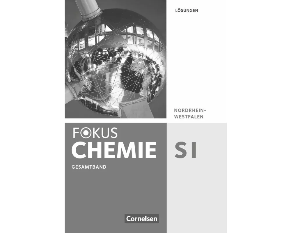 Fokus Chemie - Neubearbeitung, Gymnasium Nordrhein-Westfalen, Gesamtband, Lösungen zum Schülerbuch