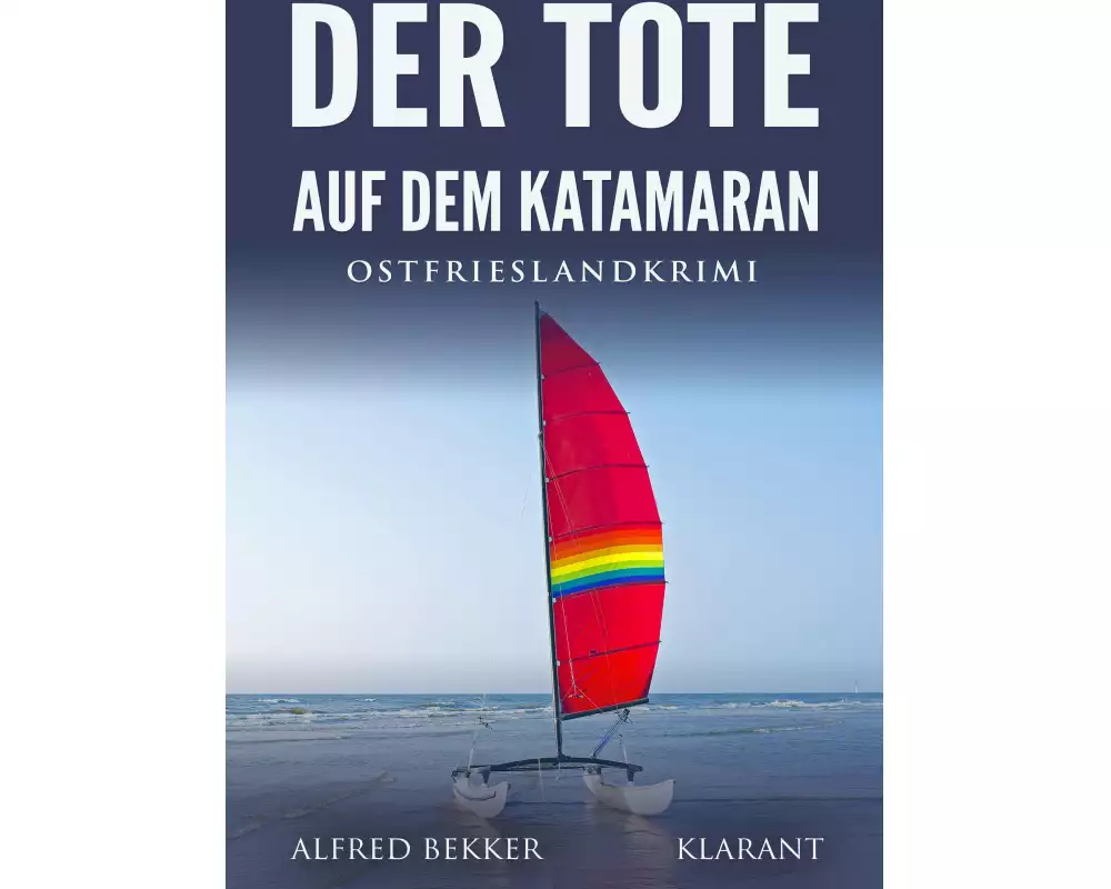 Der Tote auf dem Katamaran. Ostfrieslandkrimi