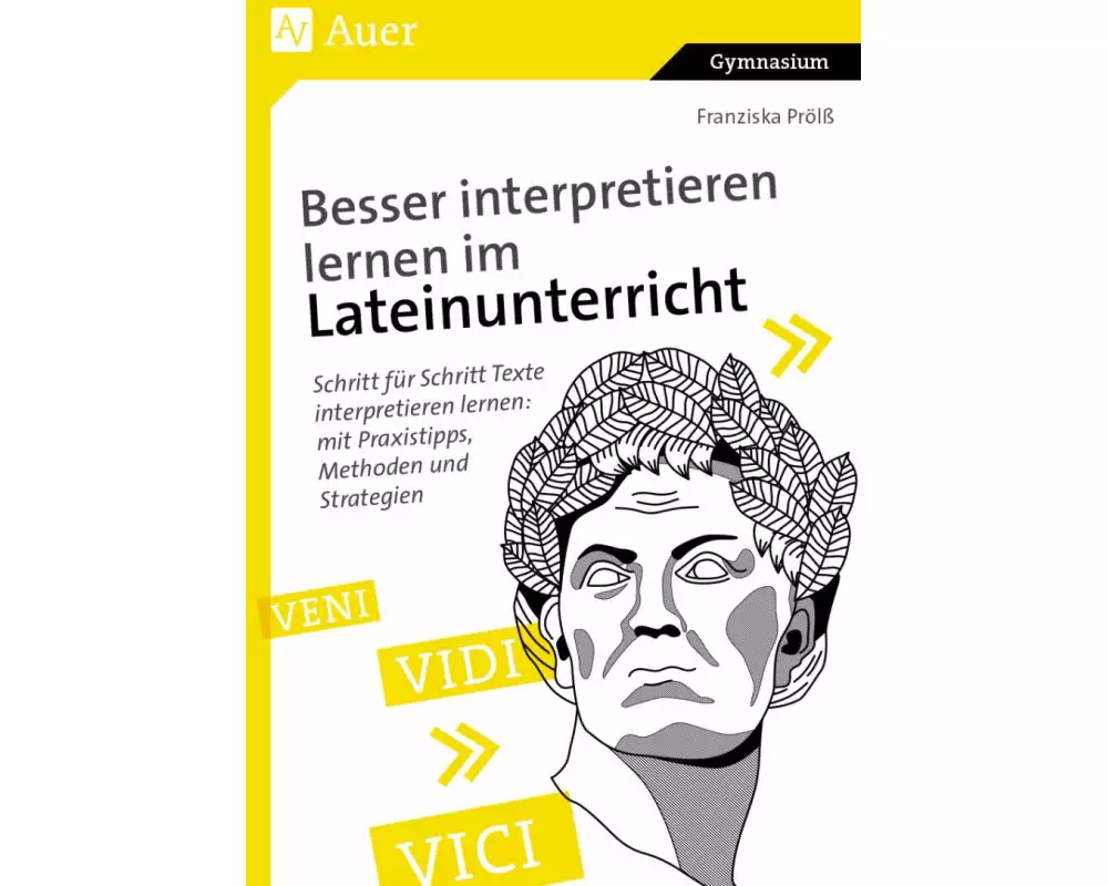 Besser interpretieren lernen im Lateinunterricht