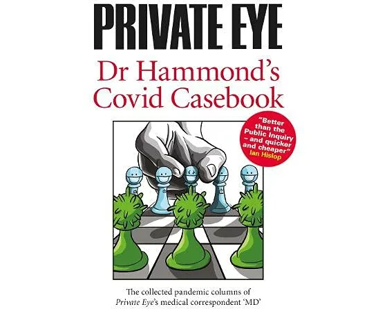 PRIVATE EYE Dr Hammond's Covid Casebook