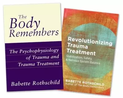 The Body Remembers Volume 1 and Revolutionizing Trauma Treatment, Two-Book Set