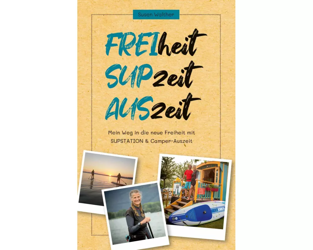 FREIheit - SUPzeit - AUSzeit