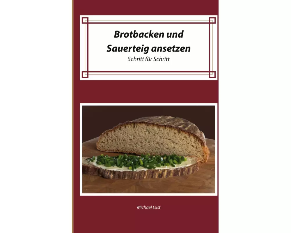 Brotbacken und Sauerteig ansetzen