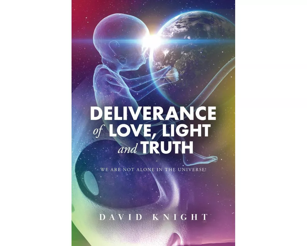 Deliverance of Love, Light and Truth