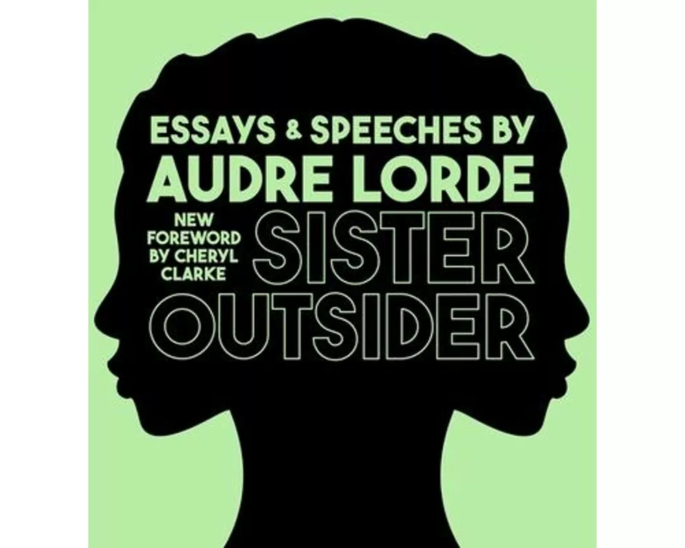 Sister Outsider Lib/E: Essays and Speeches
