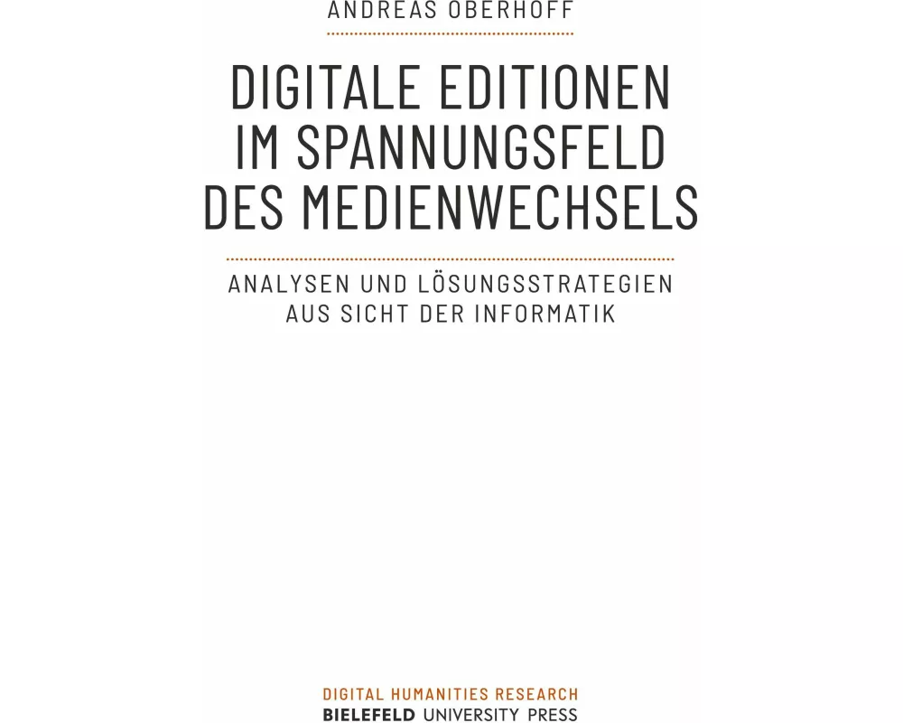 Digitale Editionen im Spannungsfeld des Medienwechsels