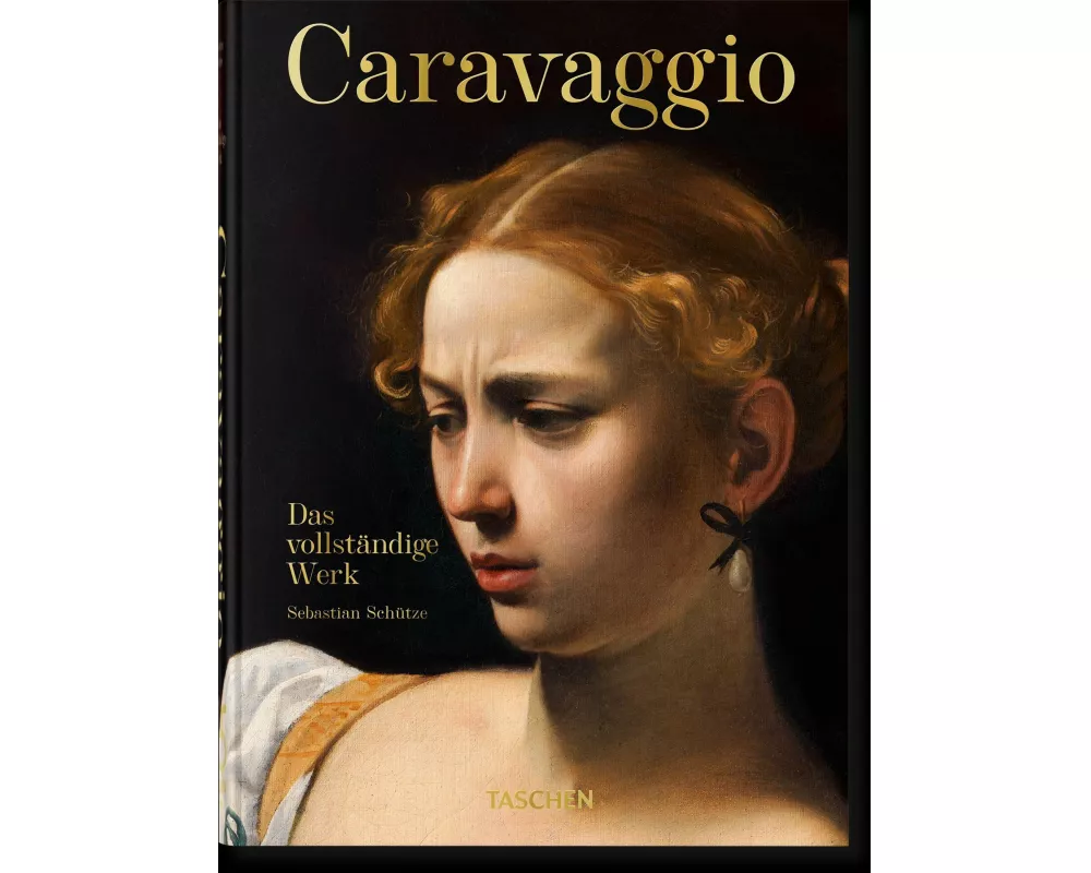 Caravaggio. Das vollständige Werk. 45th Ed