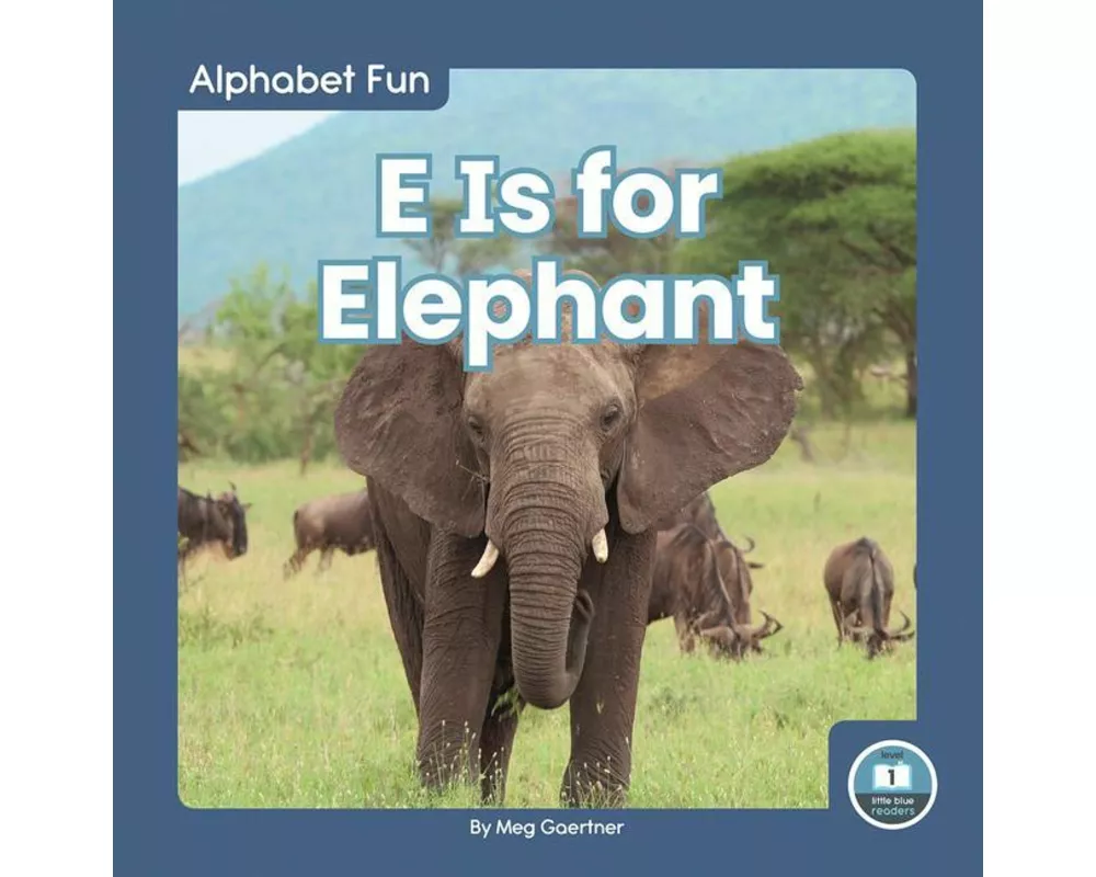 E Is for Elephant