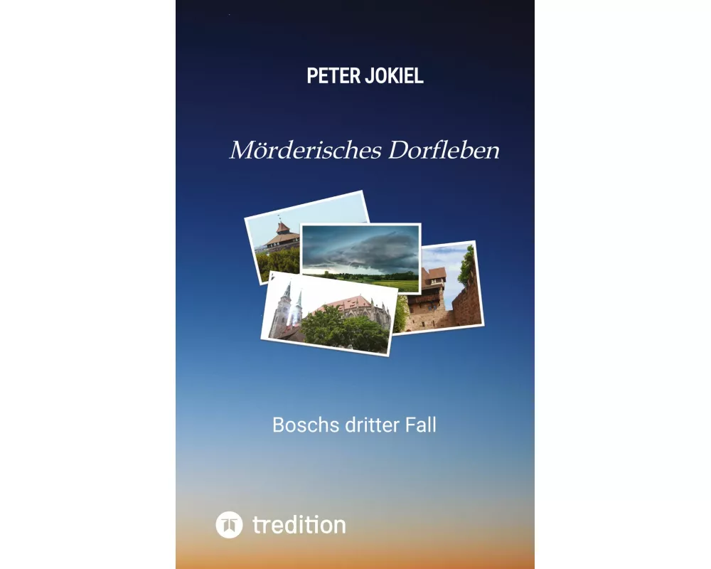 Mörderisches Dorfleben, Ein Nürnberger Krimi mit Spannung, guter Unterhaltung und einem unvorhersehbaren Ende