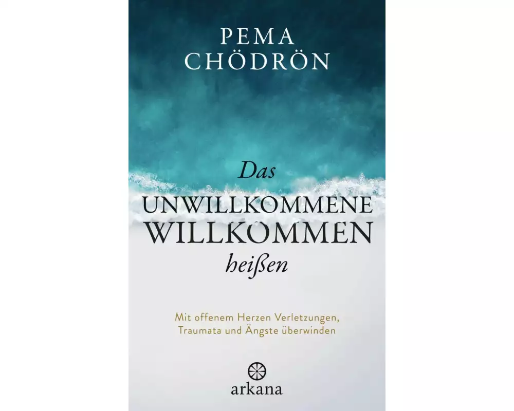 Das Unwillkommene willkommen heißen