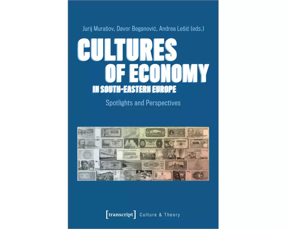 Cultures of Economy in South-Eastern Europe