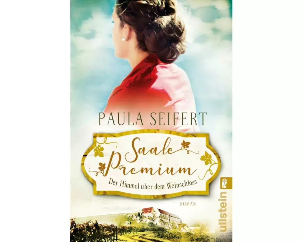 Saale Premium - Der Himmel über dem Weinschloss (Die Weinschloss-Saga 3)