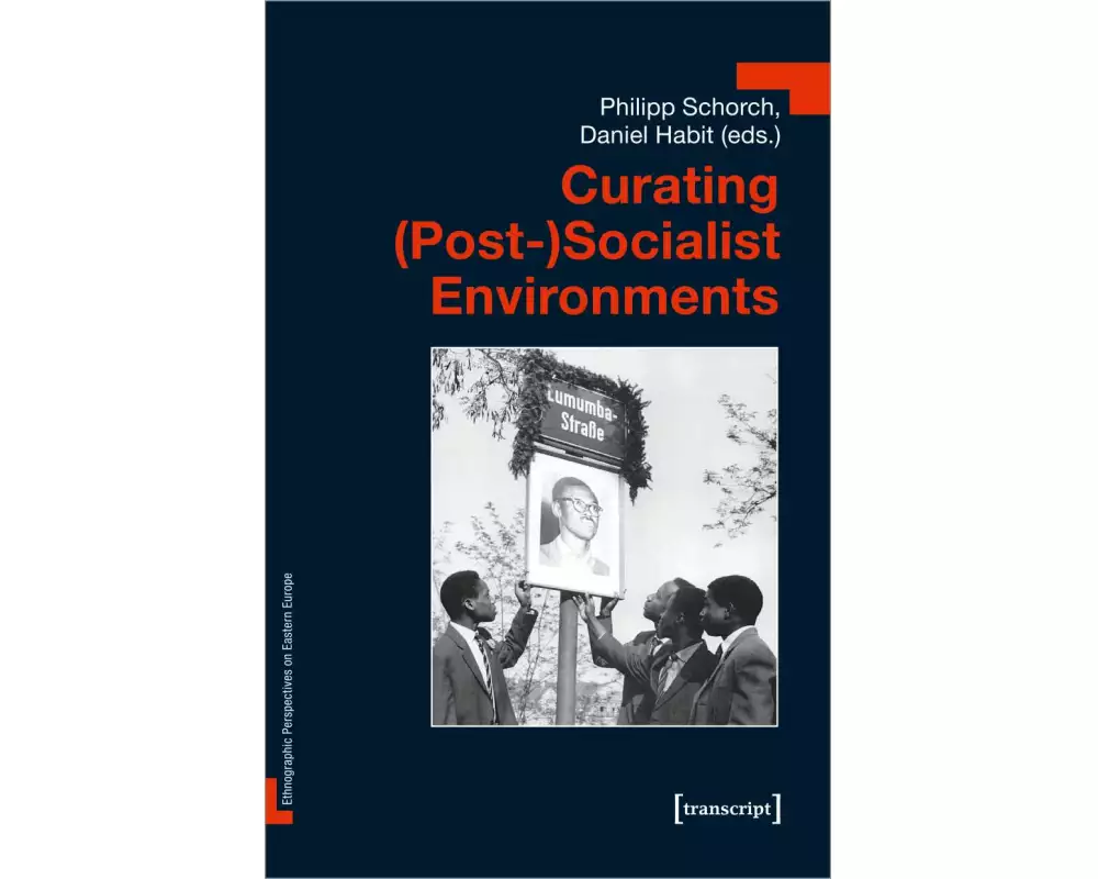 Curating (Post-)Socialist Environments