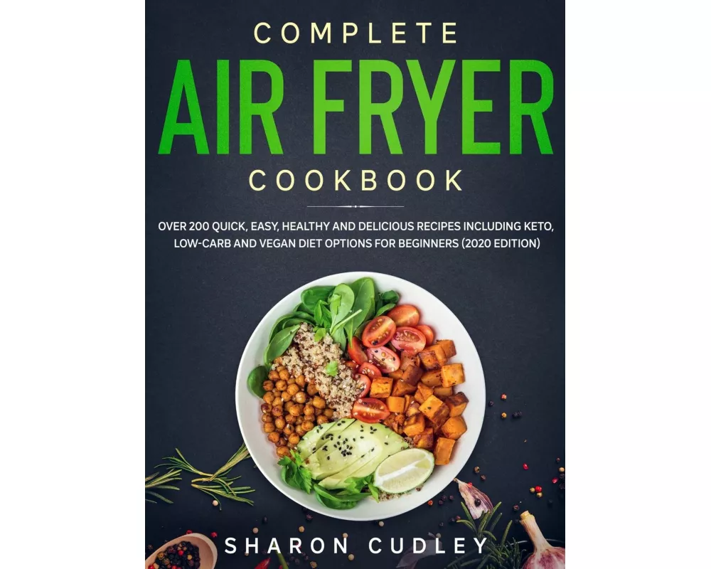 Complete Air Fryer Cookbook