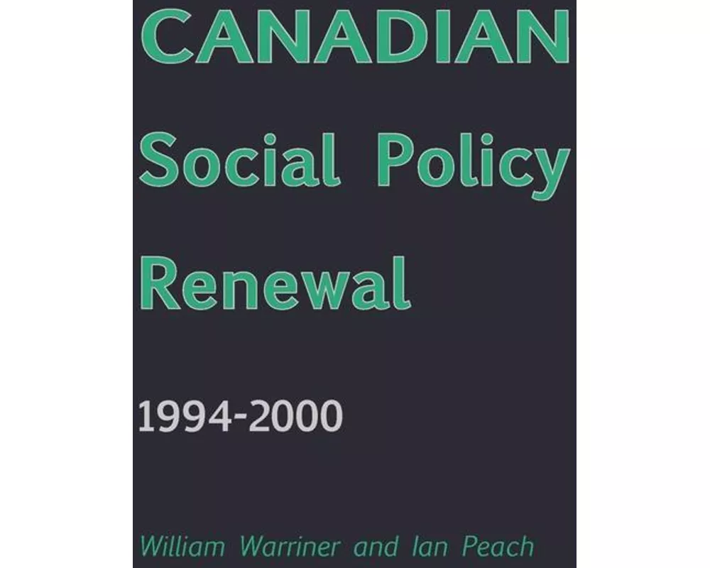 Canadian Social Policy Renewal, 1994?2000