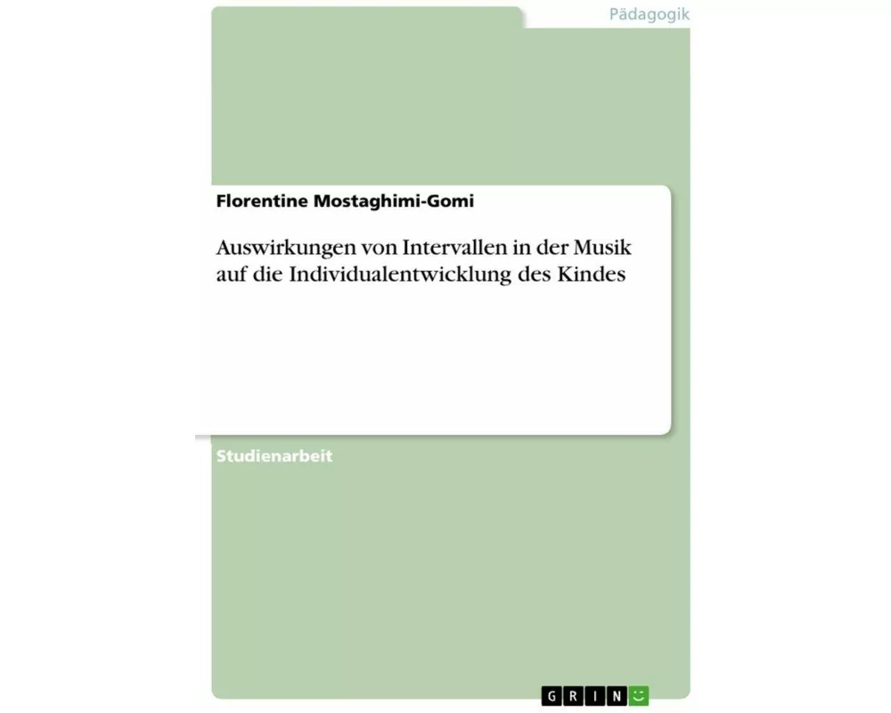 Auswirkungen von Intervallen in der Musik auf die Individualentwicklung des Kindes