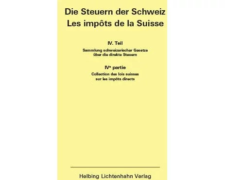 Die Steuern der Schweiz: Teil IV EL 172