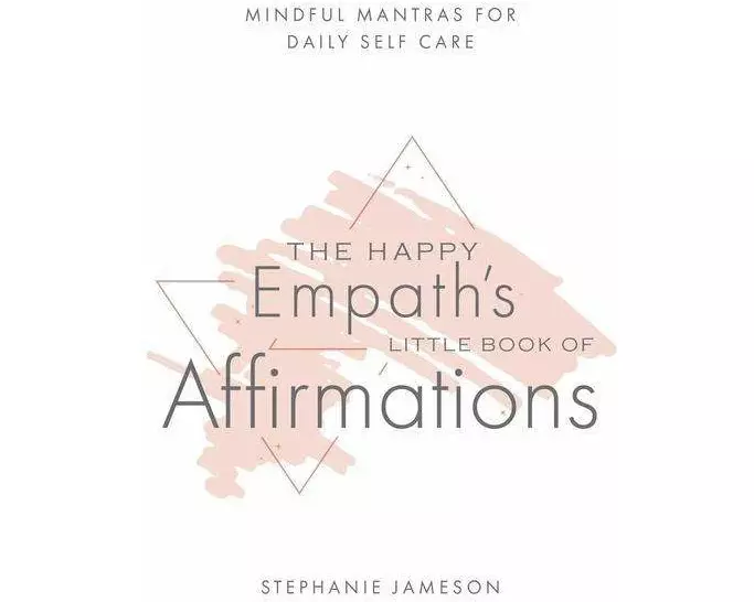 Happy Empath's Little Book of Affirmations