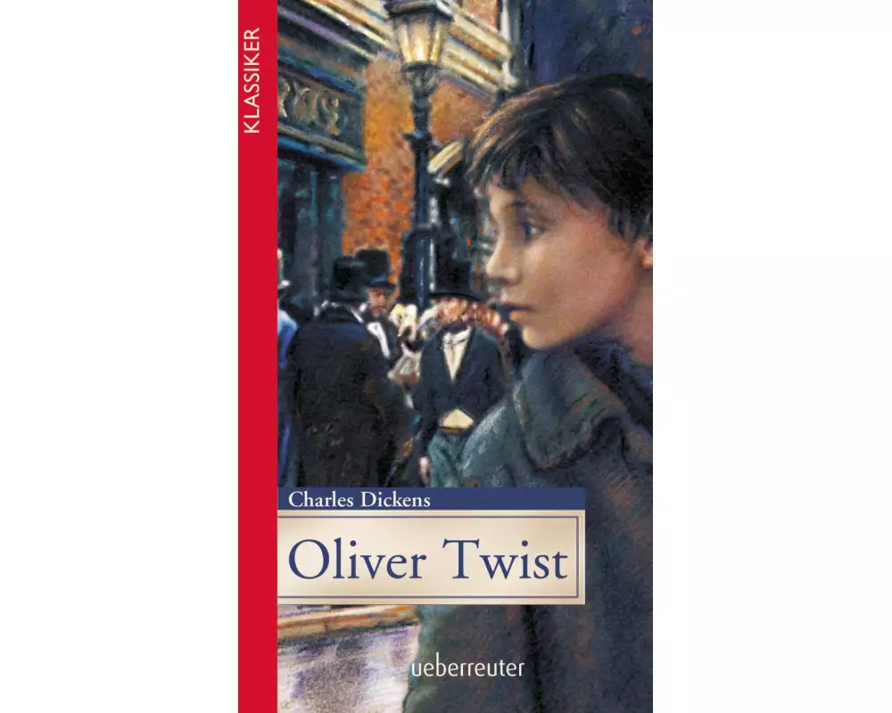 Oliver Twist (Klassiker der Weltliteratur in gekürzter Fassung, Bd.)