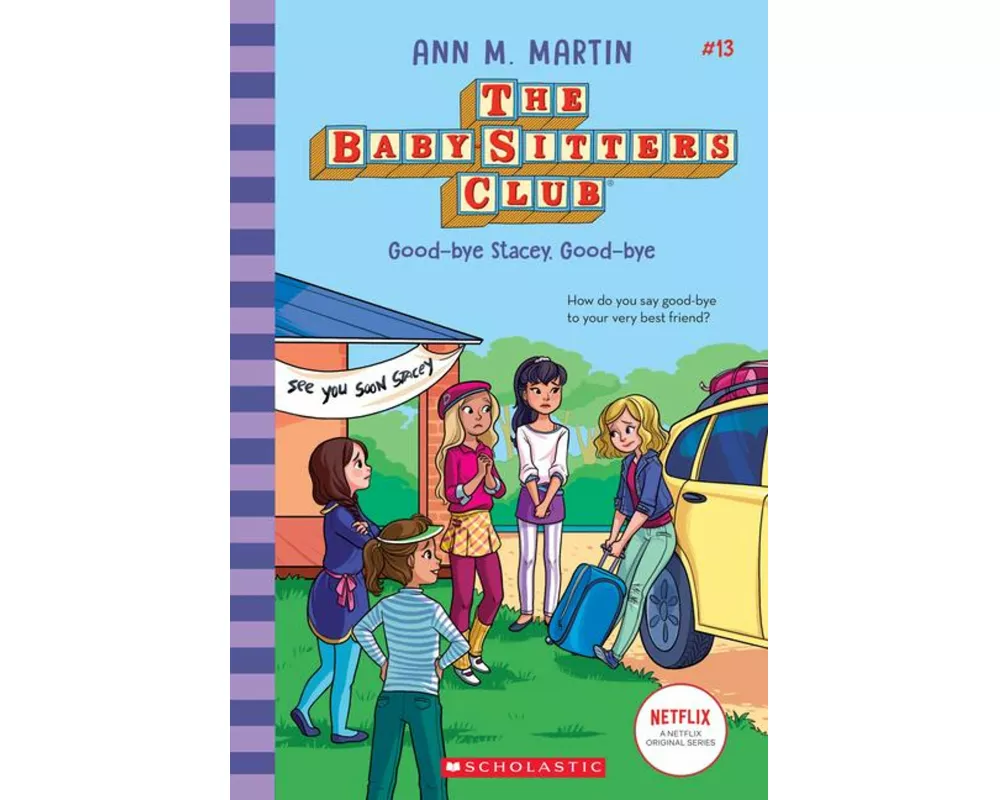 Good-Bye Stacey, Good-Bye (the Baby-Sitters Club #13)