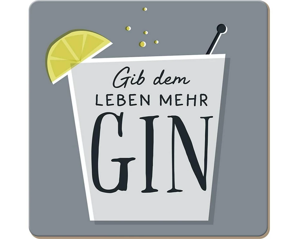 Grafik Werkstatt Korkuntersetzer Gib dem Leben mehr Gin 9.5 x 9.5 cm