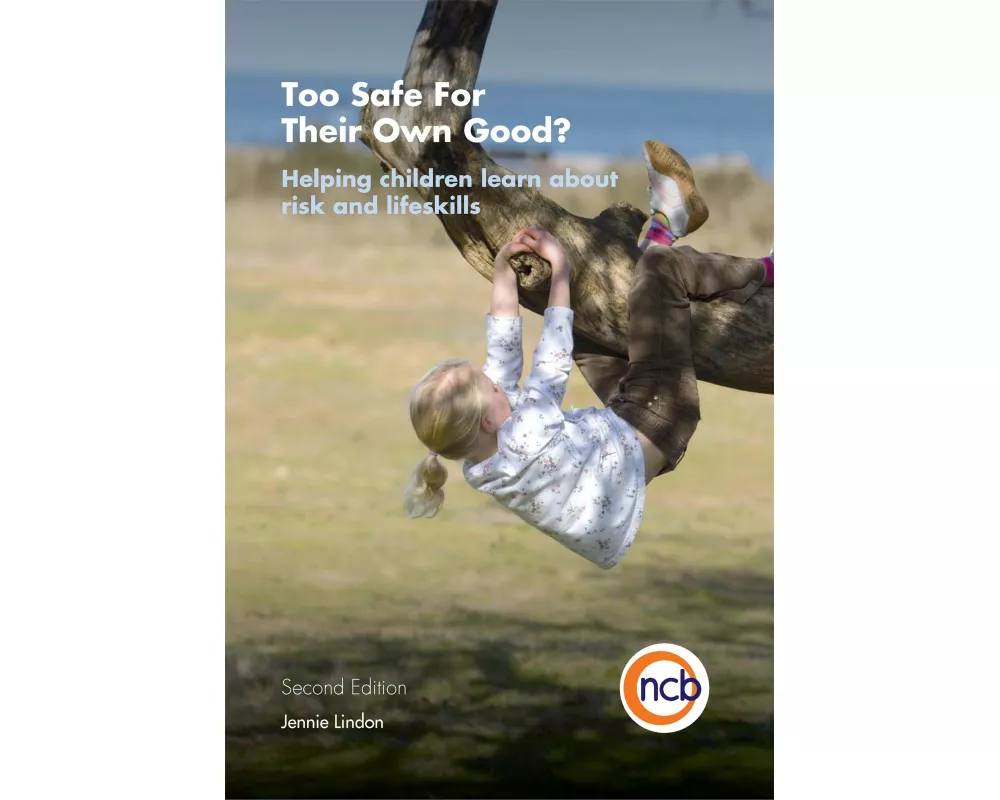 Too Safe For Their Own Good?, Second Edition