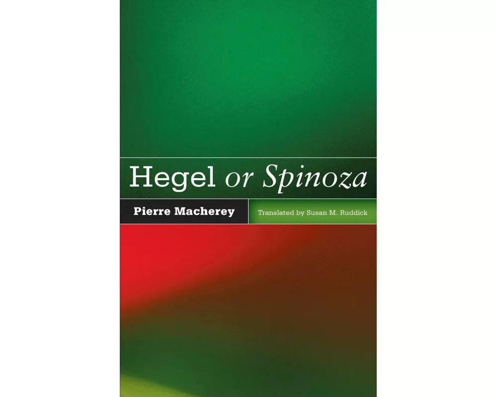 Hegel or Spinoza