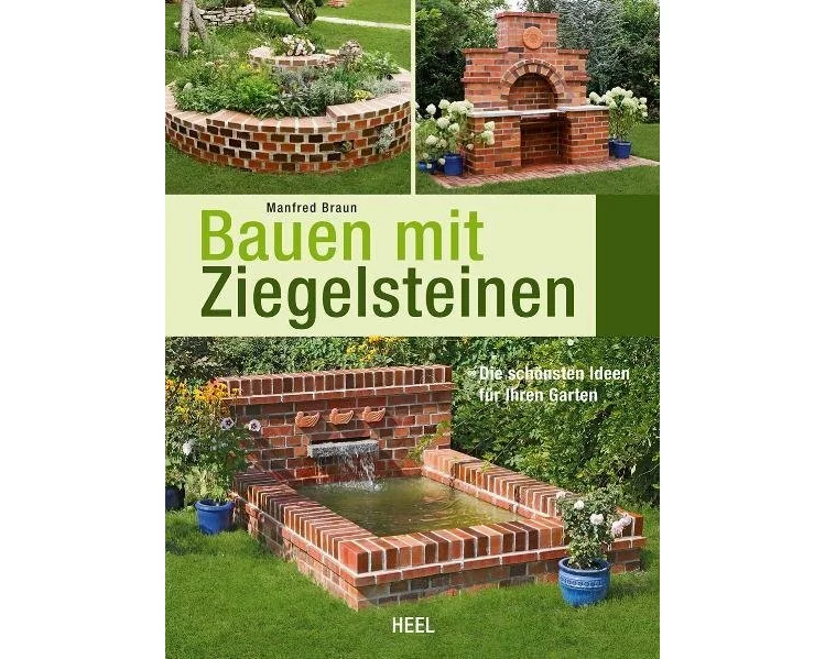 Bauen mit Ziegelsteinen - Die schönsten Ideen für Ihren Garten