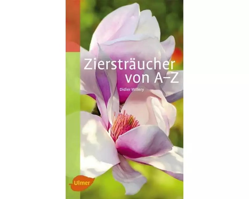 Ziersträucher von A-Z