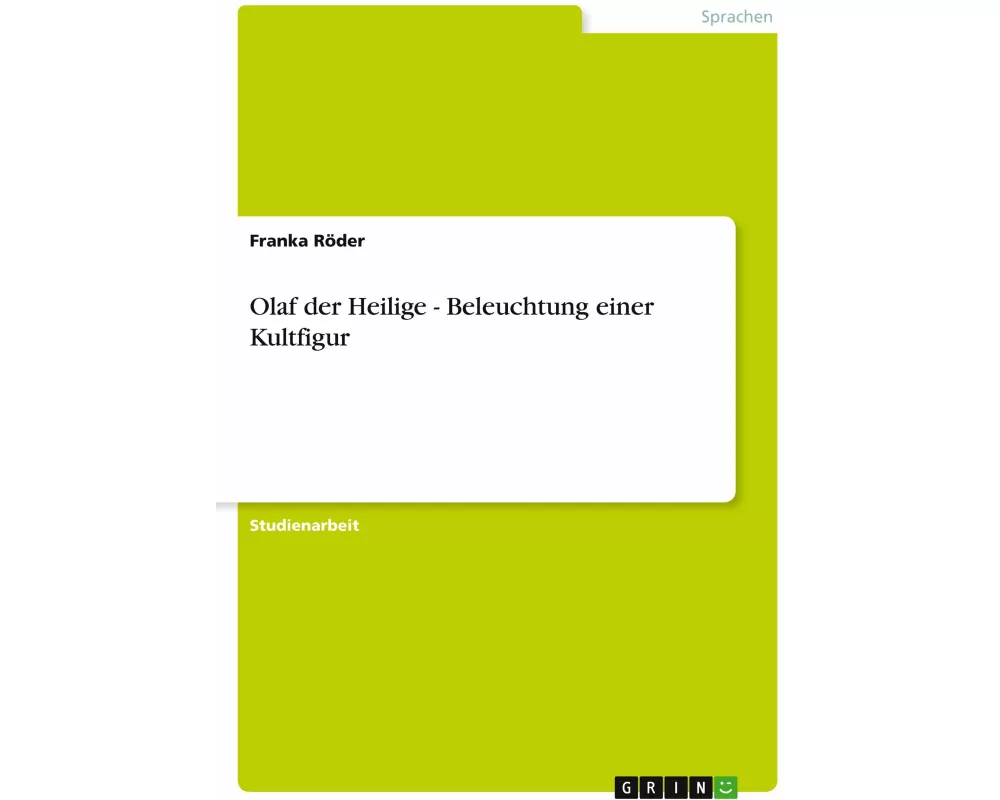 Olaf der Heilige - Beleuchtung einer Kultfigur
