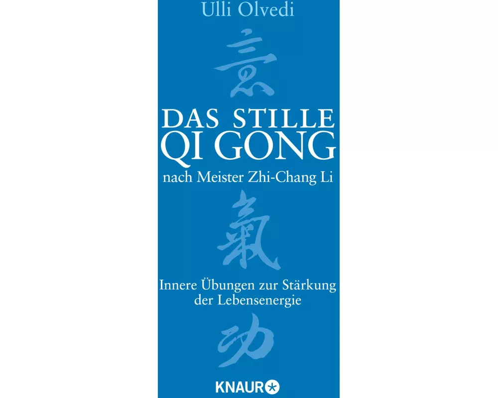 Das stille Qi Gong nach Meister Zhi-Chang Li