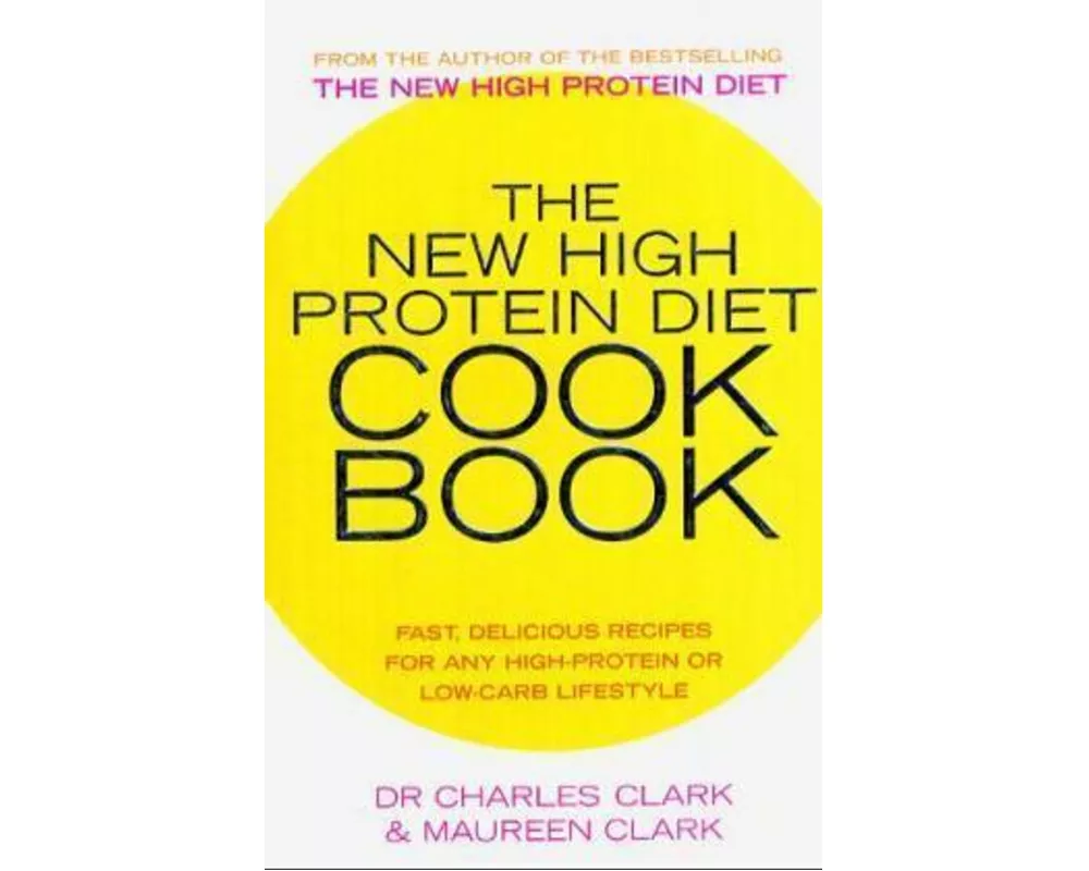 The New High Protein Diet Cookbook
