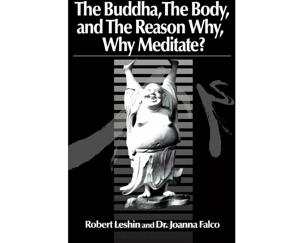 The Buddha the Body and the Reason Why?
