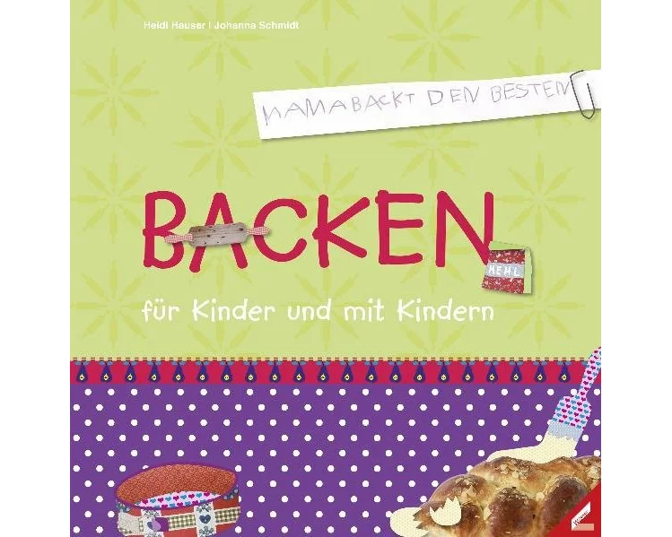 Backen für Kinder und mit Kindern