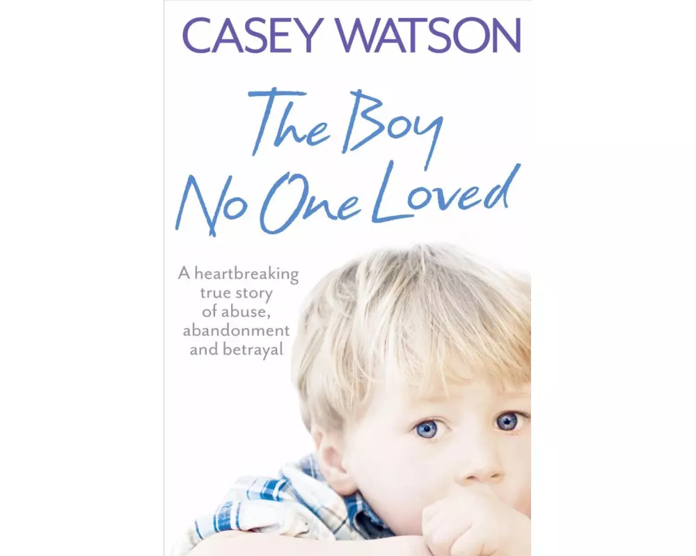 The Boy No One Loved