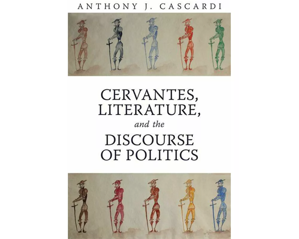 Cervantes, Literature and the Discourse of Politics